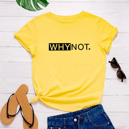 2024 Why Not T Shirt