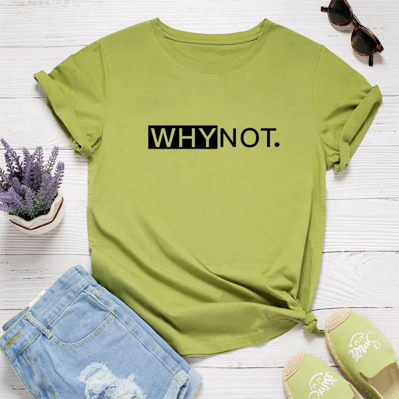 2024 Why Not T Shirt