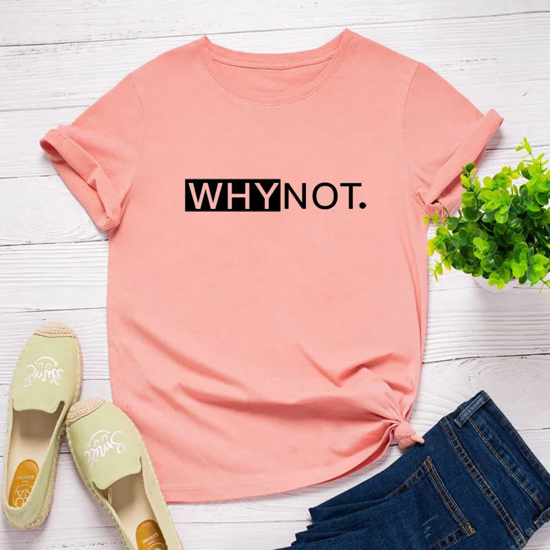 2024 Why Not T Shirt