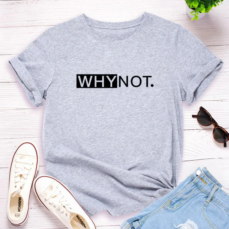 2024 Why Not T Shirt