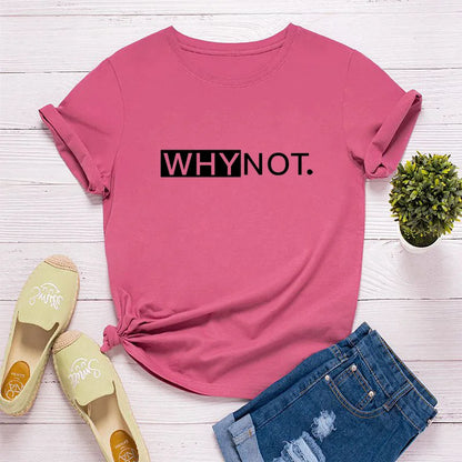 2024 Why Not T Shirt