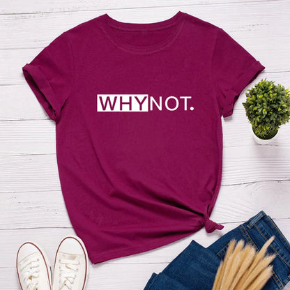 2024 Why Not T Shirt