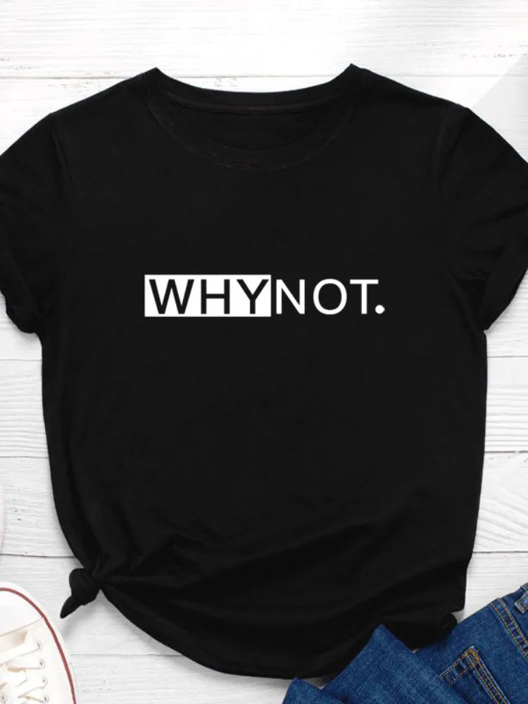 2024 Why Not T Shirt